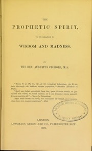 Cover of The prophetic spirit in its relation to wisdom and madness [electronic resource]
