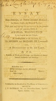 Cover of An essay on a non-descript, or newly-invented disease; its nature, causes, and means of relief. With some very important observations on the most surprizing effects of animal magnetism in the cure of the said disease
