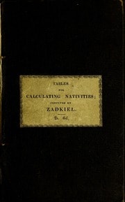 Cover of Tables to be used in calculating nativities; comprising tables of declination, right ascension, ascensional difference, and polar elevation; also tables of houses for London and Liverpool