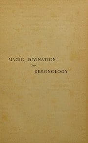 Cover of Magic, divination, and demonology among the Hebrews and their neighbours