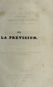 Cover of Mémoire sur la faculté de prévision ... suivi des notes et pièces justificatives