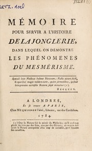 Cover of Mémoire pour servir à l'histoire de la jonglerie, dans lequel on démontre les phénomènes du mesmérisme