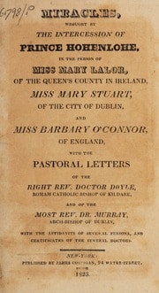 Cover of Miracles, wrought by the intercession of Prince Hohenlohe, in the person of Miss Mary Lalor, of the Queen's County in Ireland, Miss Mary Stuart, of the city of Dublin, and Miss Barbary O'Connor, of England
