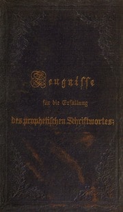 Cover of Zeugnisse für die Erfüllung des prophetischen Schriftwortes; als Beweise für die Zuverlässigkeit desselben
