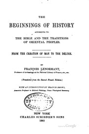 Cover of The beginnings of history according to the Bible and the traditions of Oriental peoples. From the creation of man to the deluge