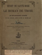 Cover of Benoît de Sainte-More et le Roman de Troie ou les métamorphoses d'Homère et de l'épopée gréco-latine au Moyen-Âge