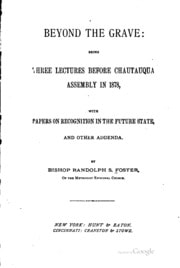 Cover of Beyond the Grave: Being Three Lectures Before Chautauqua Assembly in 1878