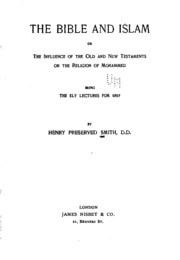 Cover of The Bible and Islam: Or, The Influence of the Old and New Testaments on the