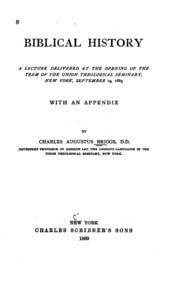 Cover of Biblical History: A Lecture Delivered at the Opening of the Term of the Union Theological