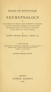 Cover of Braid on hypnotism. Neurypnology; or, The rationale of nervous sleep considered in relation to animal magnetism or mesmerism and illustrated by numerous cases of its successful application in the relief and cure of disease
