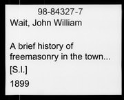 Cover of A brief history of freemasonry in the town of Kingsbury [microform]