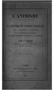 Cover of L'animisme ou la matière et l'esprit conciliés par l'identité du principe et la diversité des fonctions dans les phénomènes organiques et psychiques