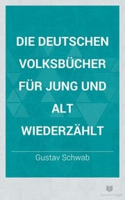 Cover of Die deutschen volksbücher für jung und alt wiederzählt