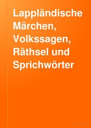 Cover of Lappländische Märchen, Volkssagen, Räthsel und Sprichwörter