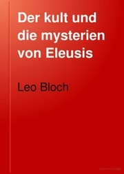 Cover of Der kult und die mysterien von Eleusis
