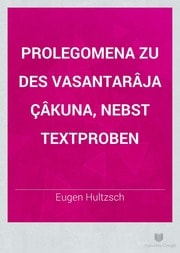 Cover of Prolegomena zu des Vasantarâja Çâkuna, nebst Textproben
