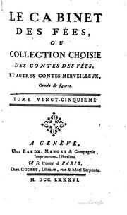 Cover of Cabinet des fées; ou, Collection choisie des contes des fées, et autres contes merveilleux