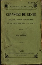 Cover of Chansons de geste. Roland. Aimeri de Narbonne. Le couronnement de Louis. Traduction de Léon Clédat