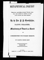 Cover of Metaphysical inquiry deducing many self-evident truths from the very nature of things of what God's nature and will require [microform]