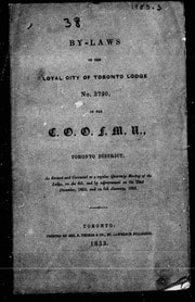 Cover of By-laws of the Loyal City of Toronto Lodge No. 3790 of the I.O.O.F. M. U., Toronto District [microform]