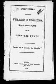 Cover of Prophéties touchant l'Église et la Révolution, l'Antichrist et les derniers temps [microforme]