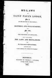 Cover of By-laws of Saint Paul's Lodge, No. 3, on the registry of the district of Montreal and William-Henry, and No. 782, on the registry of England [microform]