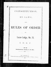 Cover of Constitution, by-laws, and rules of order of Lucan Lodge, no. 70 I. O. O.F. [microform]