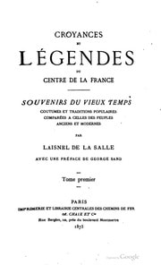 Cover of Croyances et légendes du centre de la France; souvenirs du vieux temps, coutumes et traditions populaires comparées à celles des peuples anciens et modernes