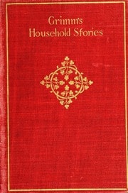 Cover of Household stories from the collection of Grimm Brothers
