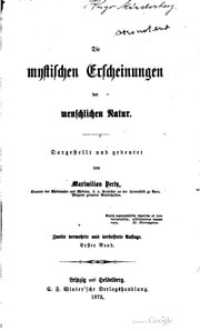 Cover of Die mystischen Erscheinungen der menschlichen Natur. Dargestellt und gedeutet von Maximilian Perty