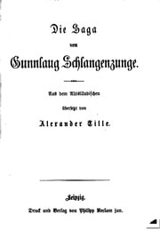 Cover of Die Saga von Gunnlaug Schlangenzunge. Aus dem Altisländischen übersetzt von Alexander Tille