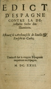 Cover of Edict d'Espagne contre la detestable secte des Illuminez. Esleuez ès Archeuesché de Seuille et Euesché de Cadiz