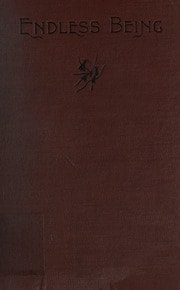 Cover of Endless being, or, Man made for eternity