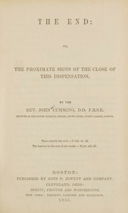 Cover of The end; or, The proximate signs of the close of this dispensation