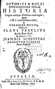 Cover of Gothrici et Rolfi Westrogothiae regum historia lingua antiqua gothica conscripta; quam e M.s. vetustissimo edidit, et versione notisque illustravit Olaus Verelius Antiq. Patr. Prof. Accedunt V. Cl. Joannis Schefferi Argentoratensis notae politicae