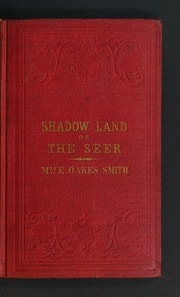 Cover of Shadow land, or, The seer