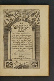 Cover of Le iardin, et cabinet poetique de Paul Contant apoticaire de Poictiers. A Tres haut et tres puissant Mon Seigneur, Maximilian de Bethune, Duc de Sully, Pair de France, Cheualier, Marquis de Rosny, Con[seill]er du Roy en ses Conseils Déstat et priué, grand M[aîtr]e et Cap[itai]ne g[é]n[ér]al de son artillerie, grand Voyer et super Intendant des Fina[n]ces De Fra[n]ce, Gouuerne[u]r et Lieutenant g[é]n[ér]al pour sa Ma[jes]té en poictou