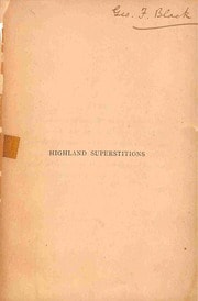 Cover of Highland Superstitions, Connected With the Druids, Fairies, Witchcraft, Second-sight, Hallowe'en, Sacred Wells and Lochs, with Several Curious Instances of Highland Customs and Beliefs