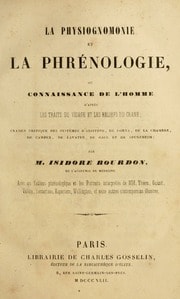 Cover of La physiognomonie et la phrénologie, ou connaissance de l'homme d'après les traits du visage et les reliefs du crane; examen critique des systèmes d'Aristote, de Porta, de La Chambre, de Camper, de Lavater, de Gall et de Spurzheim