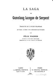 Cover of La saga de Gunnlaug Langue de Serpent, traduite de l'ancien islandais avec une introduction traduite par Félix Wagner