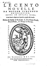Cover of Le cento novelle da messer Vincenzo Brugiantino, dette in ottava rima. Et tutte hanno la Allegoria, con il prouerbio a proposito della Nouella: Dedicato allo Illustriss. e Eccellentiss. S. Il S. Ottauio Farnese, Duca di Parma, e Principe di Piacenza