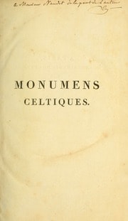 Cover of Monumens celtiques; ou, Recherches sur le culte des pierres, précédées d'une notice sur les Celtes et sur les druides, et suivies d'étymologies celtiques