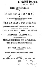 Cover of The mysteries of freemasonry; or, An exposition of the religious dogmas and customs of the ancient Egyptians; showing from the origin, nature, and object of the rites and ceremonies of remote antiquity, their identity with the order of modern masonry