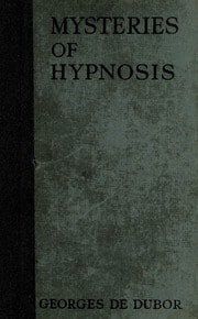 Cover of The Mysteries of Hypnosis (Les Mystéres de l'Hypnose)
