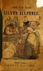 Cover of The old dame and her silver sixpence