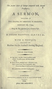 Cover of The present state of Europe compared with antient prophecies; a sermon preached at the Gravel Pit Meeting in Hackney, February 28, 1794 ...; with a preface, containing the reasons for the author's leaving England