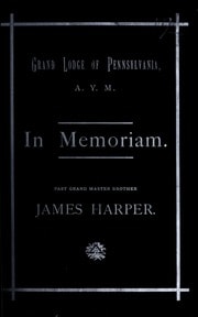Cover of Proceedings of the Right Worshipful Grand Lodge of Pennsylvania at a quarterly grand communication held at the Masonic Hall, Chestnut Street, Philadelphia, June 4th, A.D. 1873--A.L. 5873, in reference to the death of past grand master Brother James Harper