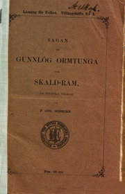 Cover of Sagan om Gunnlög Ormtunga och Skald-Ram, på svenska tolkad af P. Aug. Gödecke