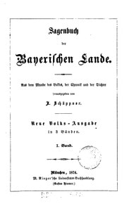 Cover of Sagenbuch de Bayerischen Lande; aus dem Munde des Volkes, der Chronik und der Dichter