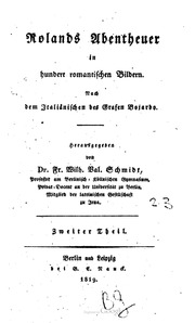 Cover of Rolands Abentheuer in hundert romantischen Bildern. Nach dem Italiänischen des Grafen Boiardo. Herausgegeben von Dr. Fr. Wilh. Val. Schmidt. Zweiter Theil